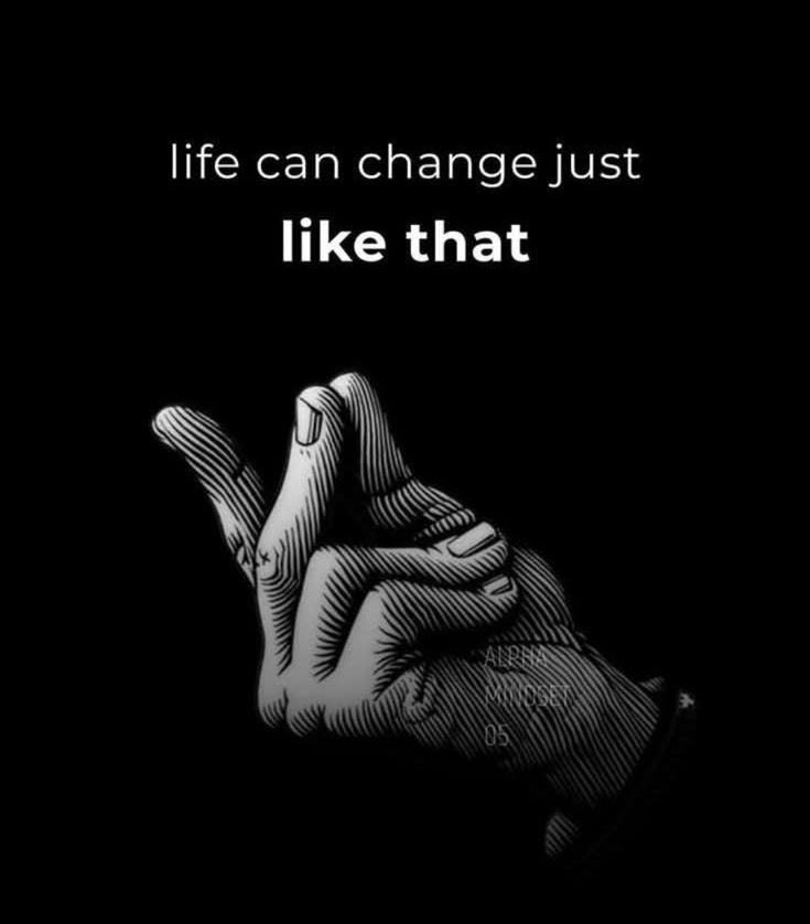Life Can Change Just Like That: Motivational Art Print | Empowering Quote